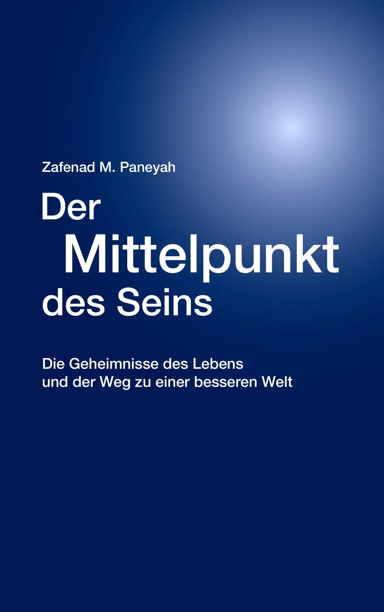 Cover: 9783000383748 | Der Mittelpunkt des Seins | Zafenad M. Paneyah | Taschenbuch | Deutsch