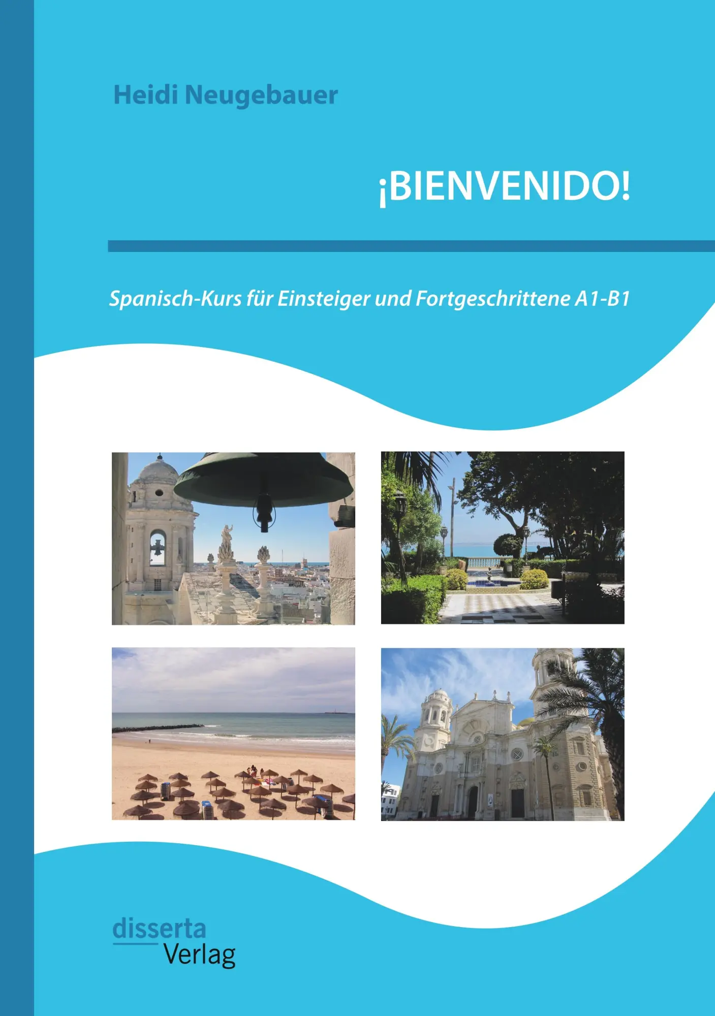 Cover: 9783959353748 | ¡BIENVENIDO! Spanisch-Kurs für Einsteiger und Fortgeschrittene A1-B1