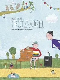 Cover: 9783981653748 | Trotzvogel | Marion Schmid | Buch | 60 S. | Deutsch | 2017