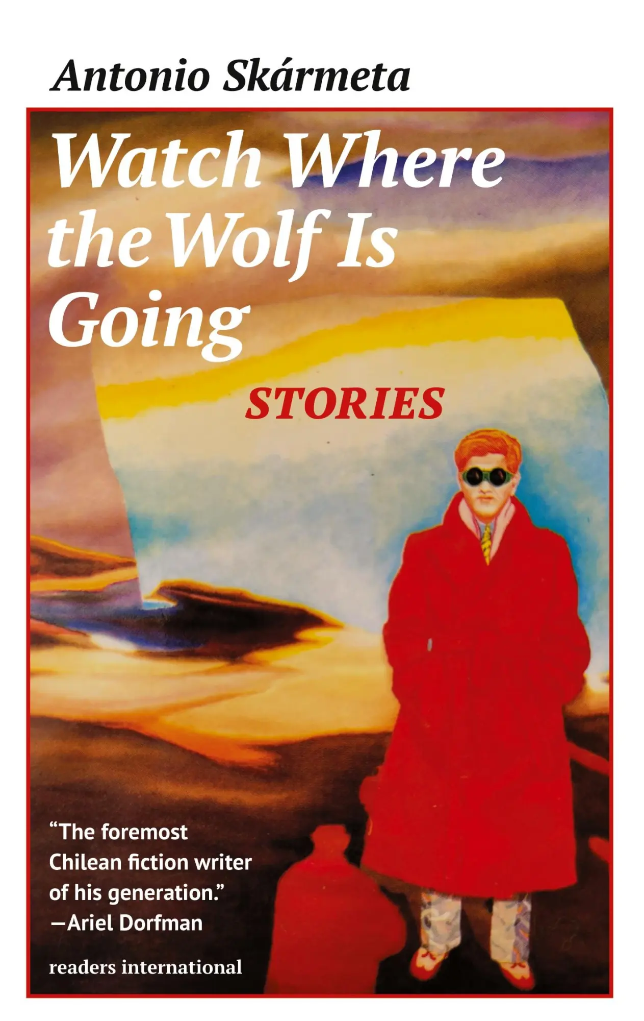 Cover: 9780930523848 | Watch Where the Wolf is Going | Antonio Skármeta | Taschenbuch | 2023