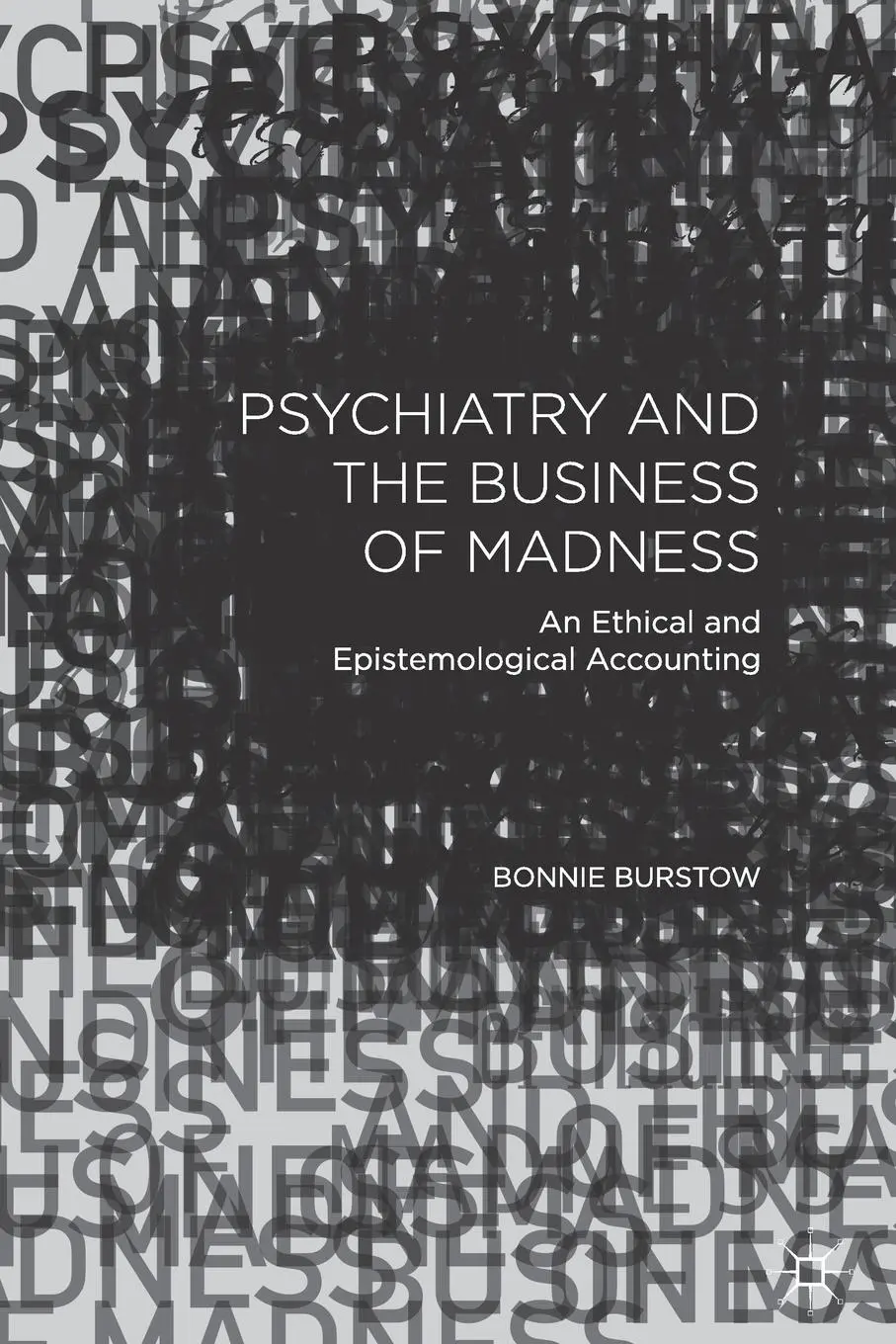 Cover: 9781137503848 | Psychiatry and the Business of Madness | B. Burstow | Taschenbuch | xi