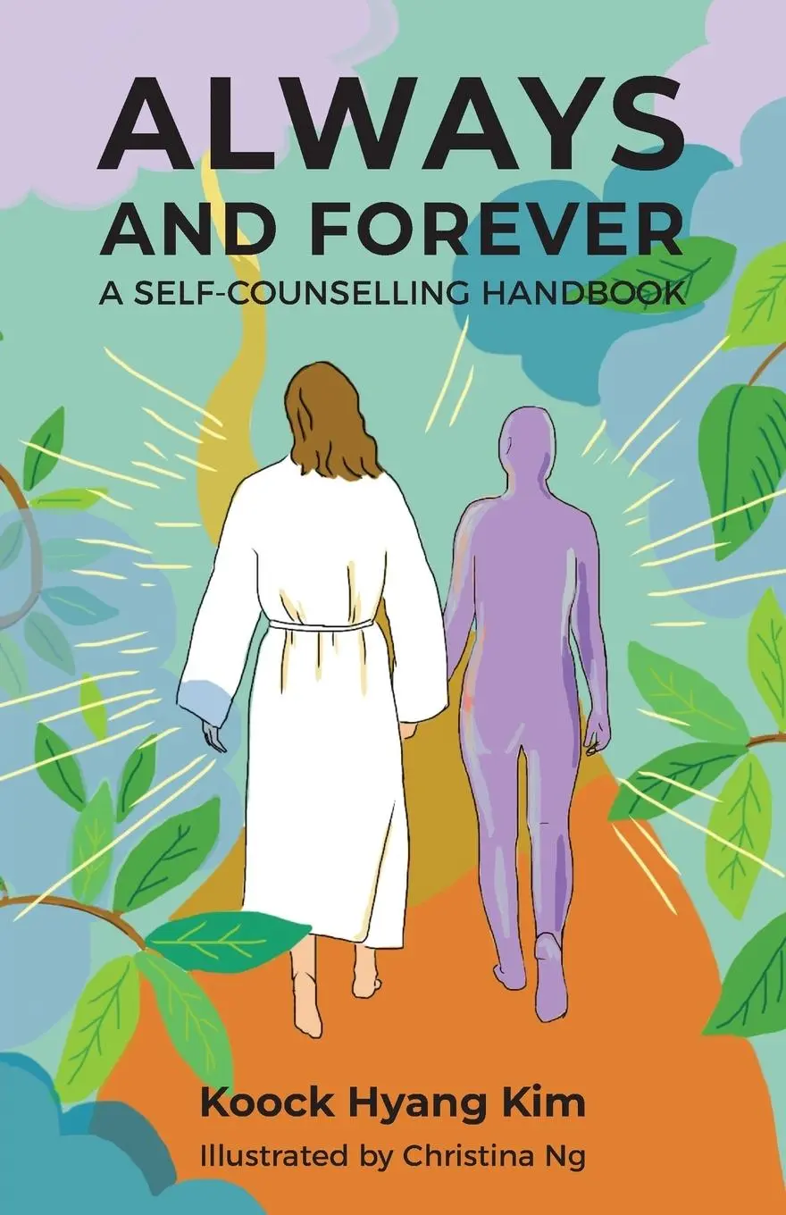 Cover: 9781839753848 | Always and Forever | A Self-Counselling Handbook | Koock Hyang Kim