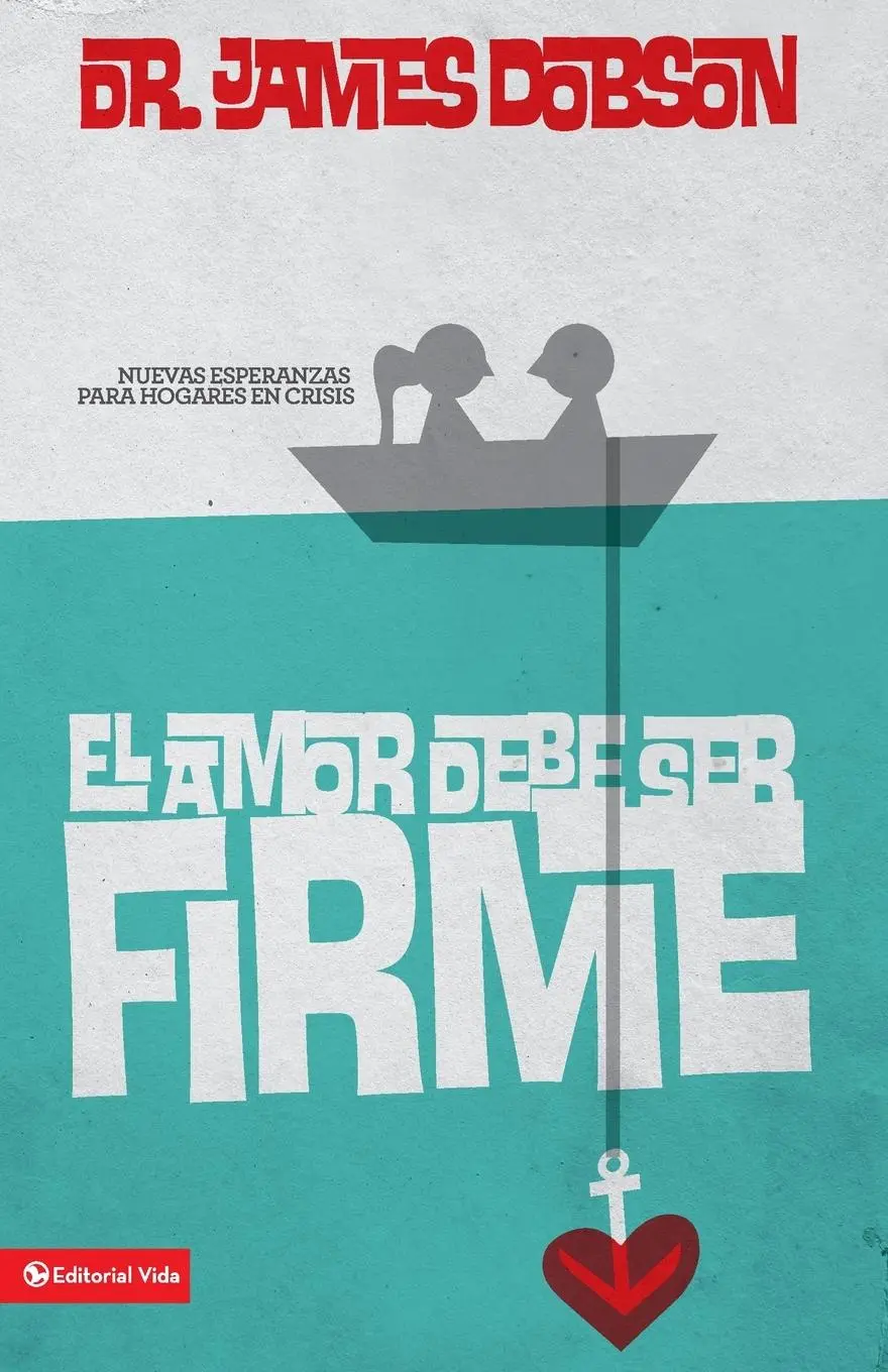 Cover: 9780829703948 | El amor debe ser firme | Nuevas esperanzas para hogares en crisis