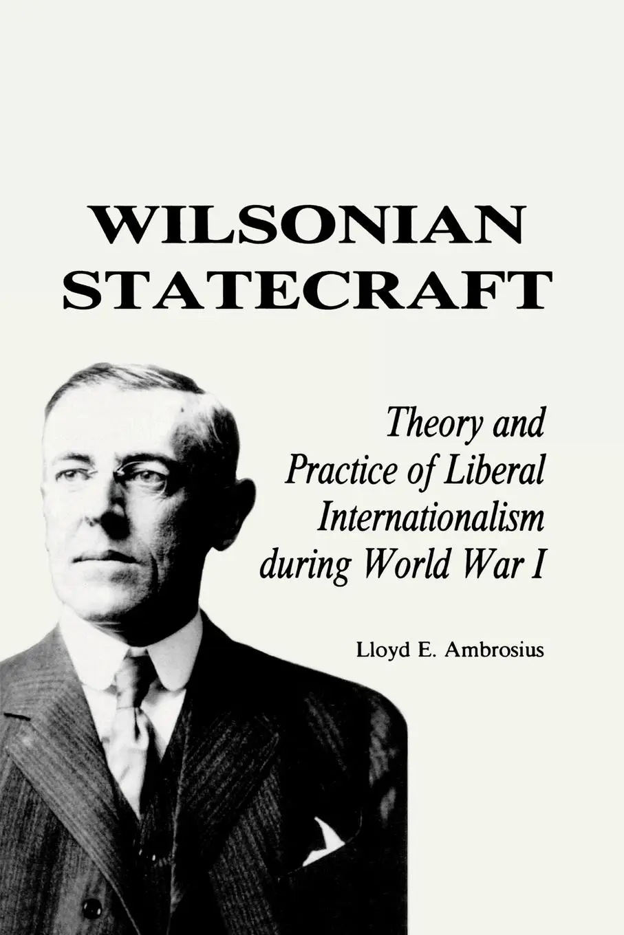 Cover: 9780842023948 | Wilsonian Statecraft | Lloyd E. Ambrosius | Taschenbuch | Englisch