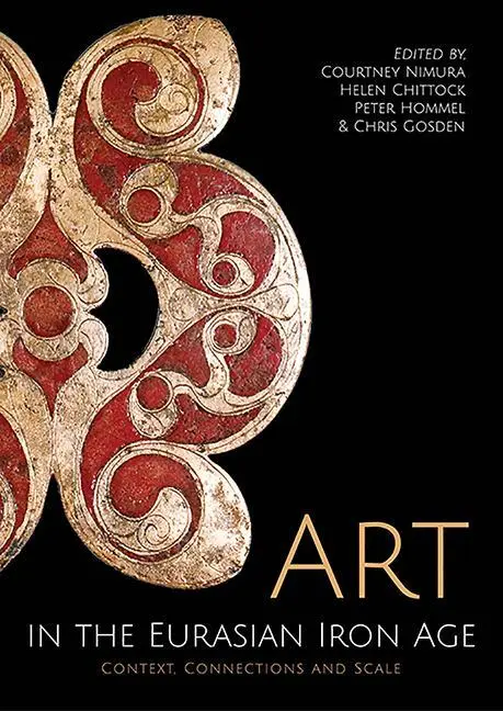 Cover: 9781789253948 | Art in the Eurasian Iron Age | Context, Connections and Scale | Buch
