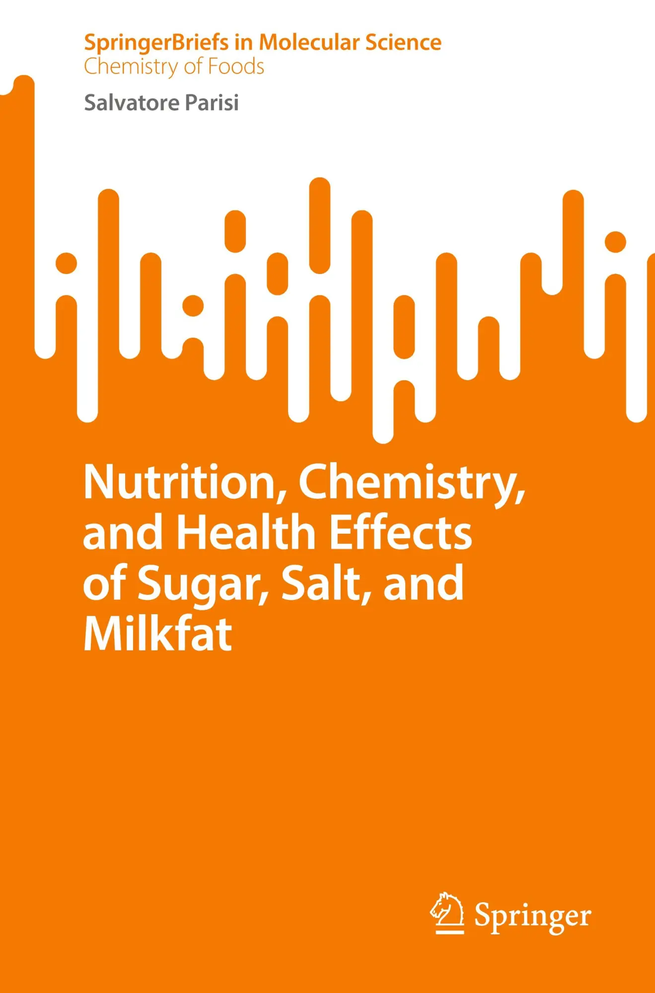 Cover: 9783031673948 | Nutrition, Chemistry, and Health Effects of Sugar, Salt, and Milkfat