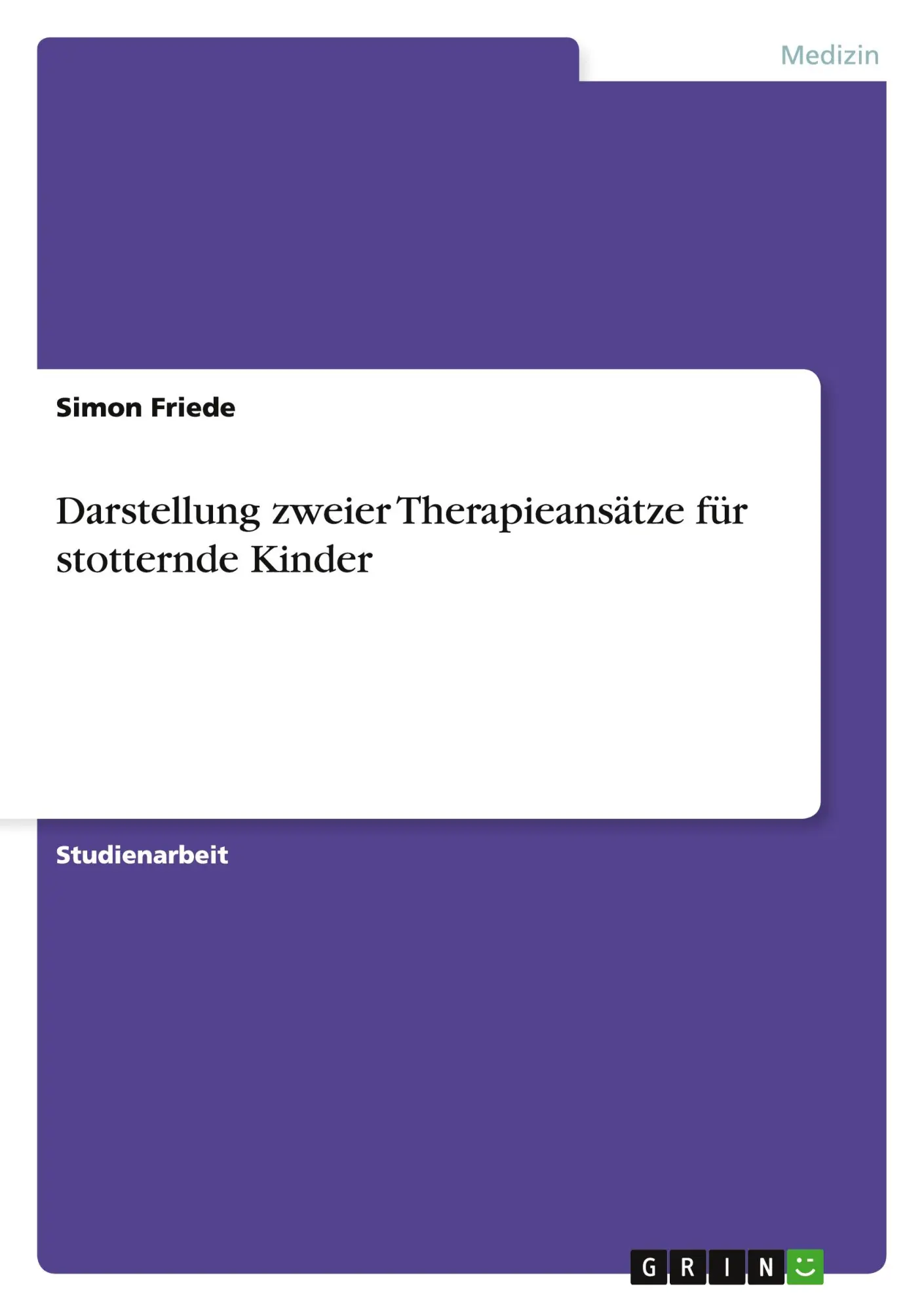Cover: 9783640833948 | Darstellung zweier Therapieansätze für stotternde Kinder | Friede