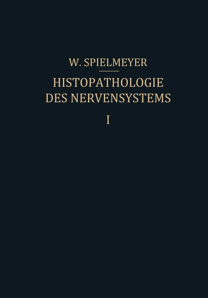 Cover: 9783642503948 | Histopathologie des Nervensystems | Erster Band Allgemeiner Teil | vii