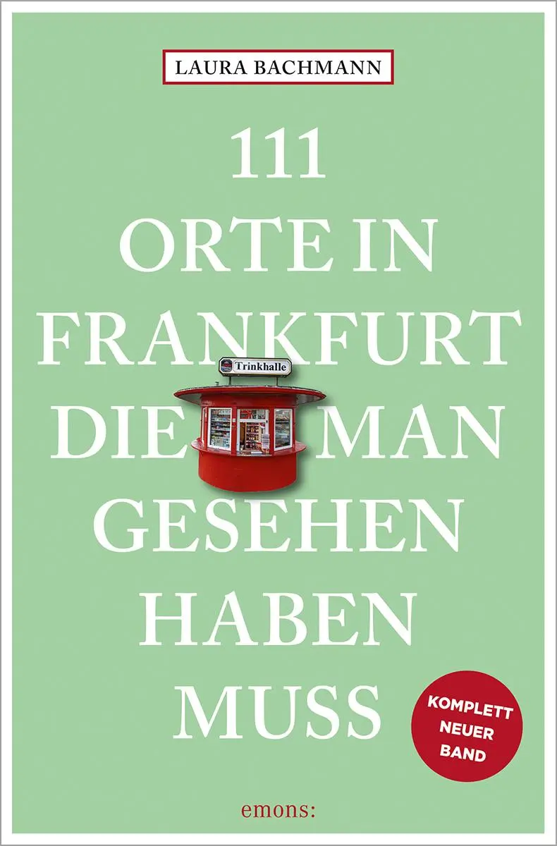 Cover: 9783740823948 | 111 Orte in Frankfurt, die man gesehen haben muss | Reiseführer | Buch