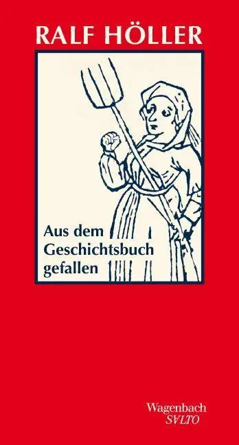 Cover: 9783803113948 | Aus dem Geschichtsbuch gefallen | Ralf Höller | Buch | Salto | 144 S.