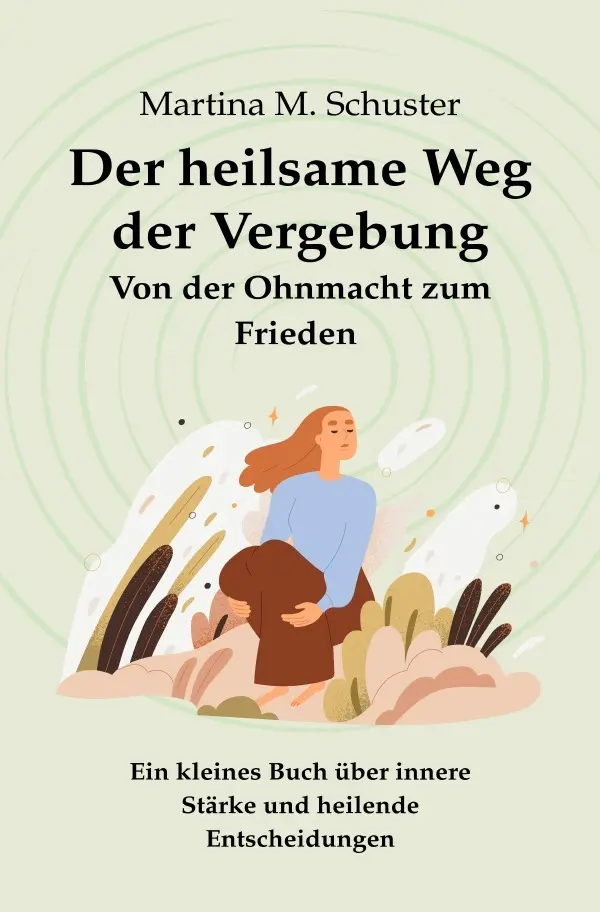 Cover: 9783819743948 | Der heilsame Weg der Vergebung | Von der Ohnmacht zum Frieden. DE