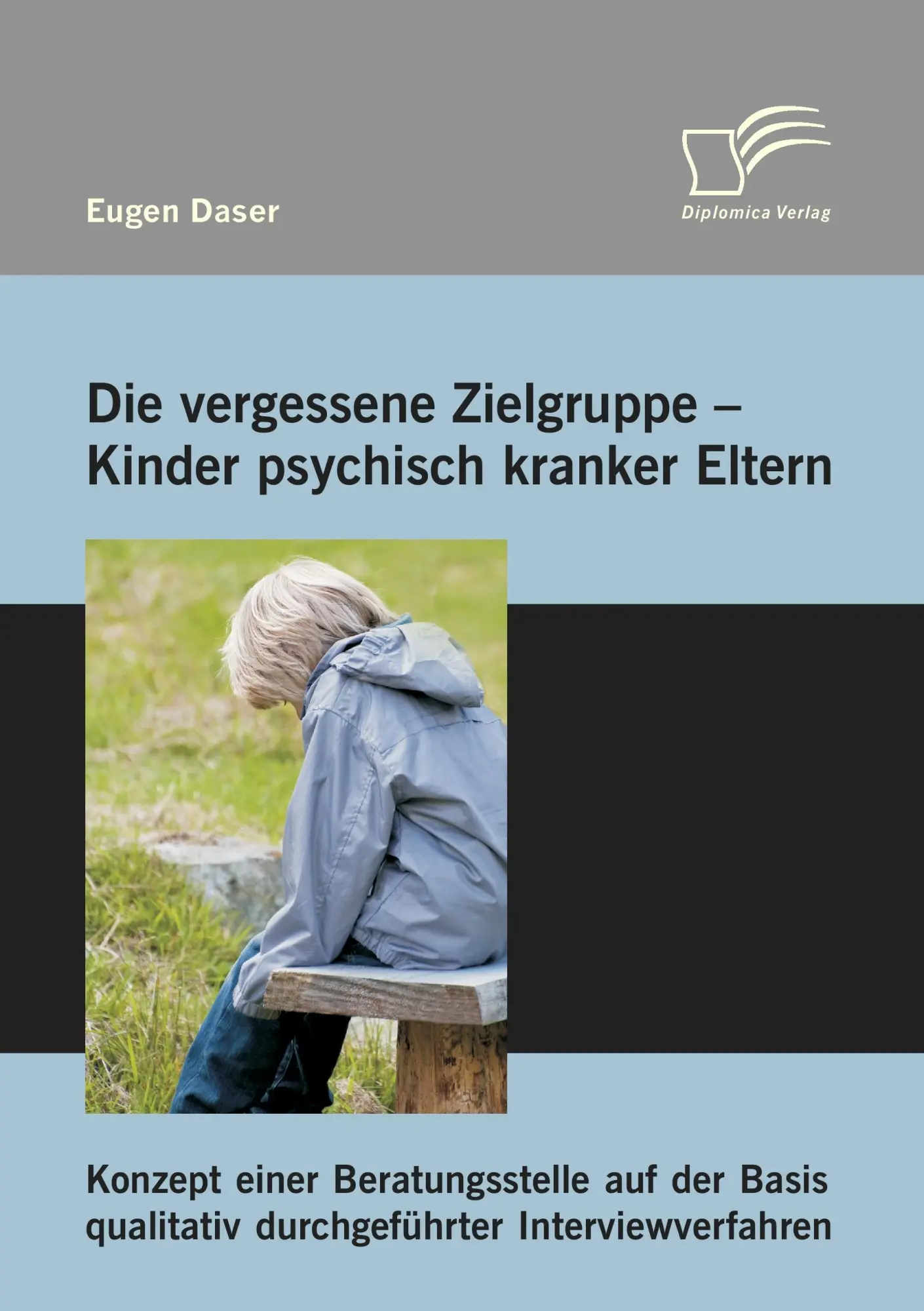 Cover: 9783842893948 | Die vergessene Zielgruppe - Kinder psychisch kranker Eltern:...