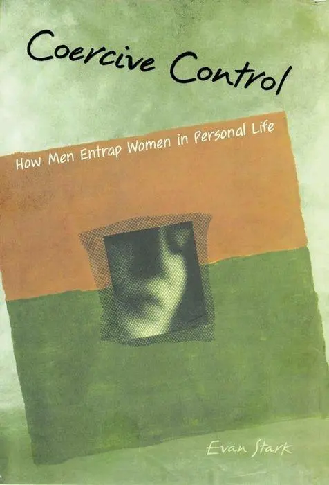 Cover: 9780195384048 | Coercive Control | The Entrapment of Women in Personal Life | Stark