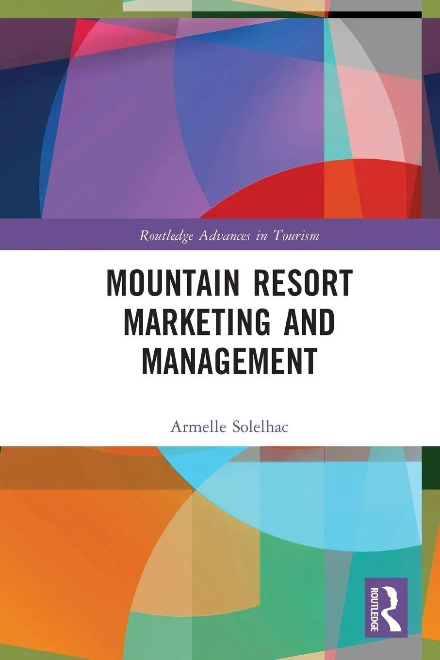 Cover: 9781032064048 | Mountain Resort Marketing and Management | Armelle Solelhac | Buch