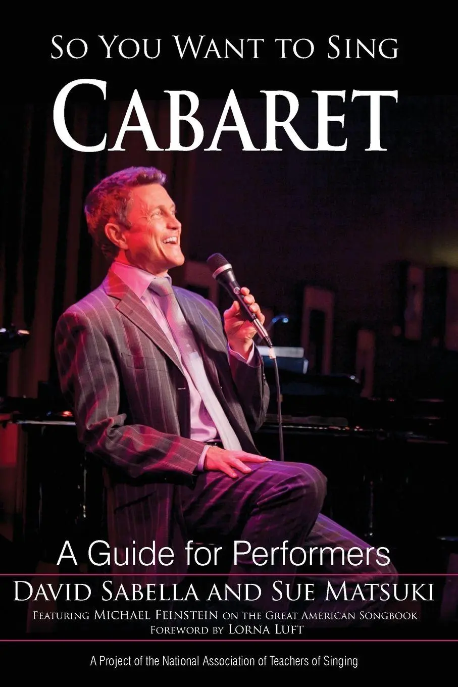 Cover: 9781538124048 | So You Want to Sing Cabaret | A Guide for Performers | Sabella (u. a.)