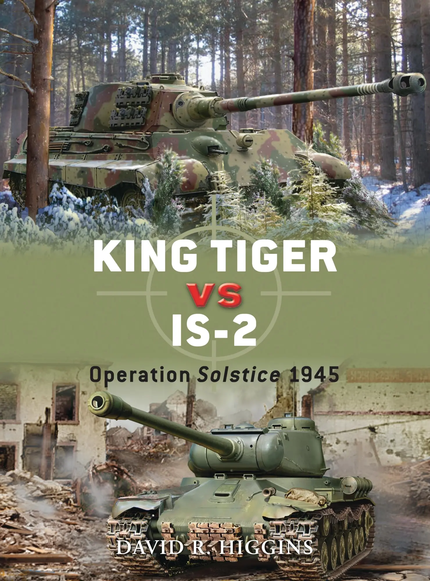 Cover: 9781849084048 | King Tiger vs IS-2 | Operation Solstice 1945 | David R Higgins | Buch