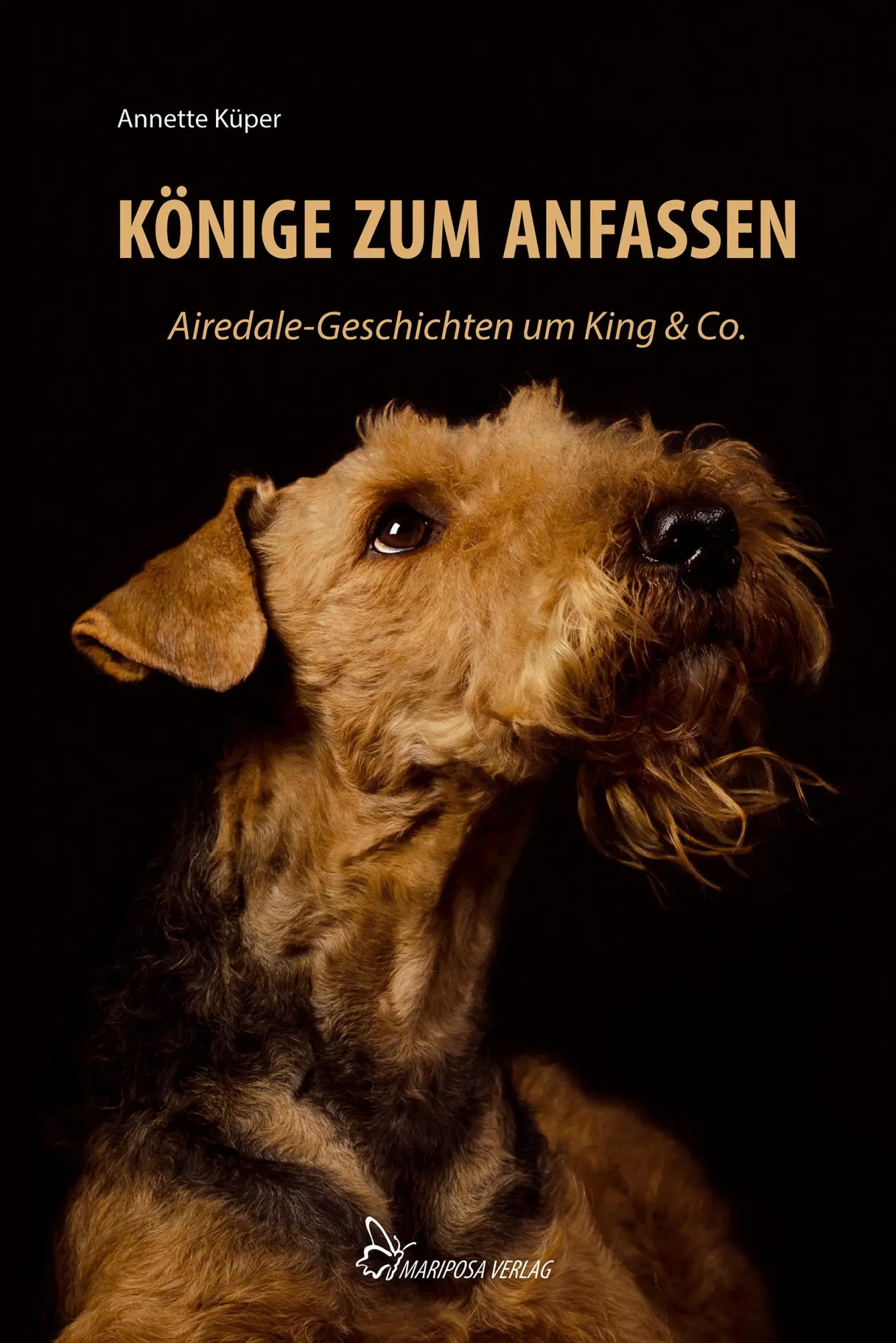 Cover: 9783946424048 | Könige zum Anfassen | Airedale-Geschichten um King &amp; Co. | Küper
