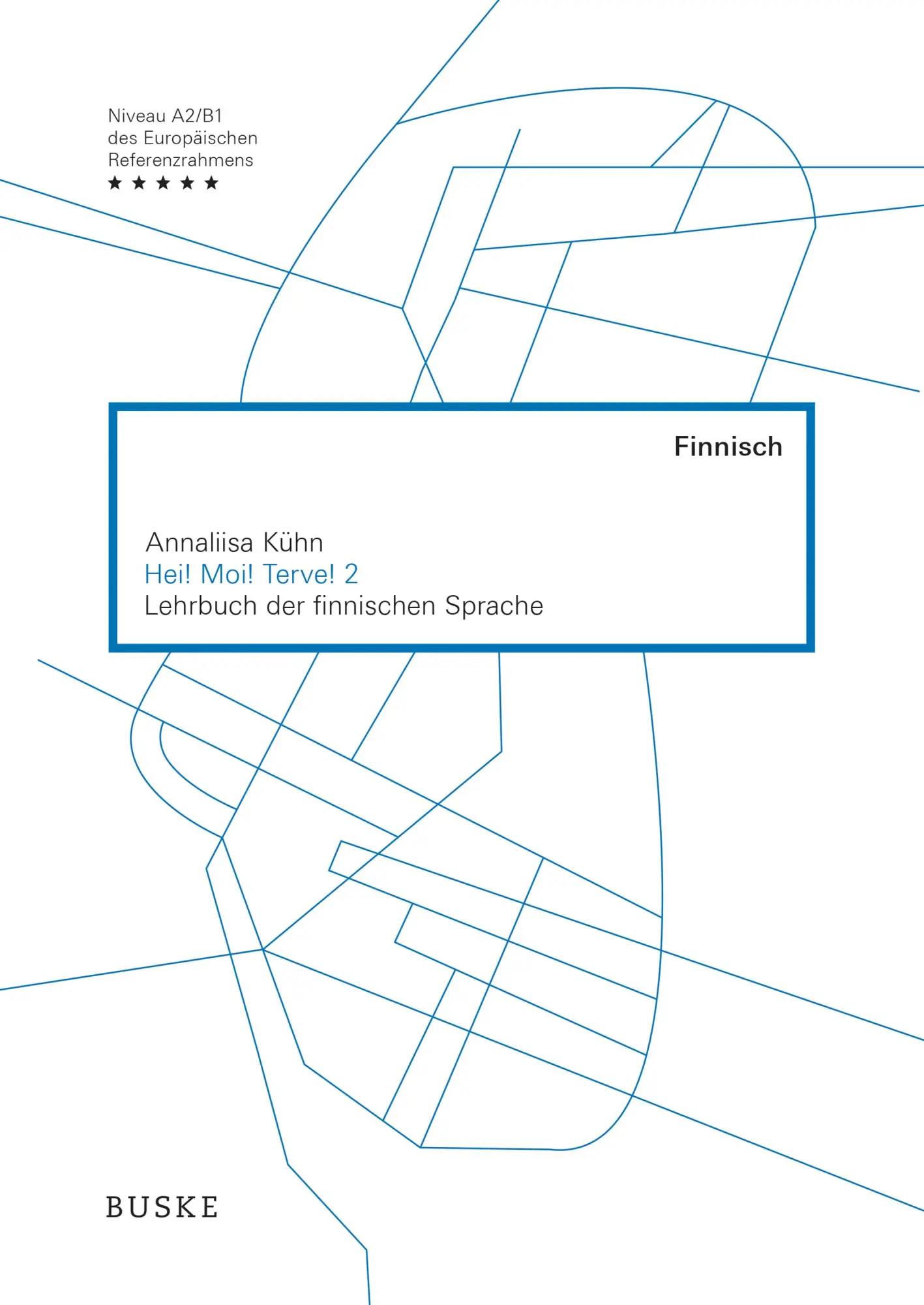 Cover: 9783967694048 | Hei! Moi! Terve! 2 | Lehrbuch der finnischen Sprache | Annaliisa Kühn