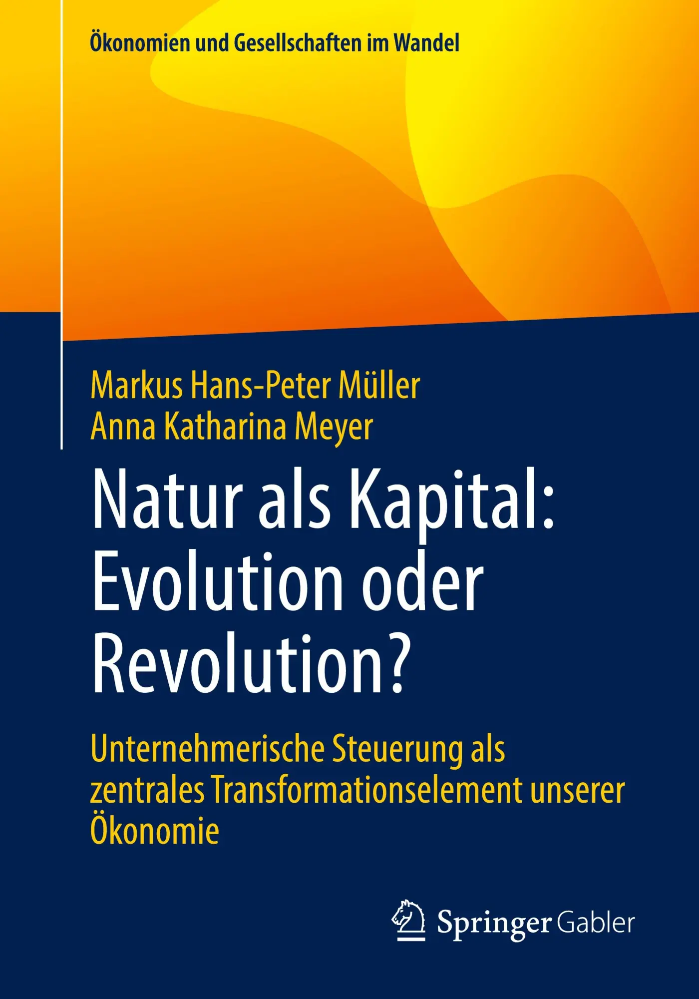 Cover: 9783658494148 | Natur als Kapital: Evolution oder Revolution? | Müller (u. a.) | Buch