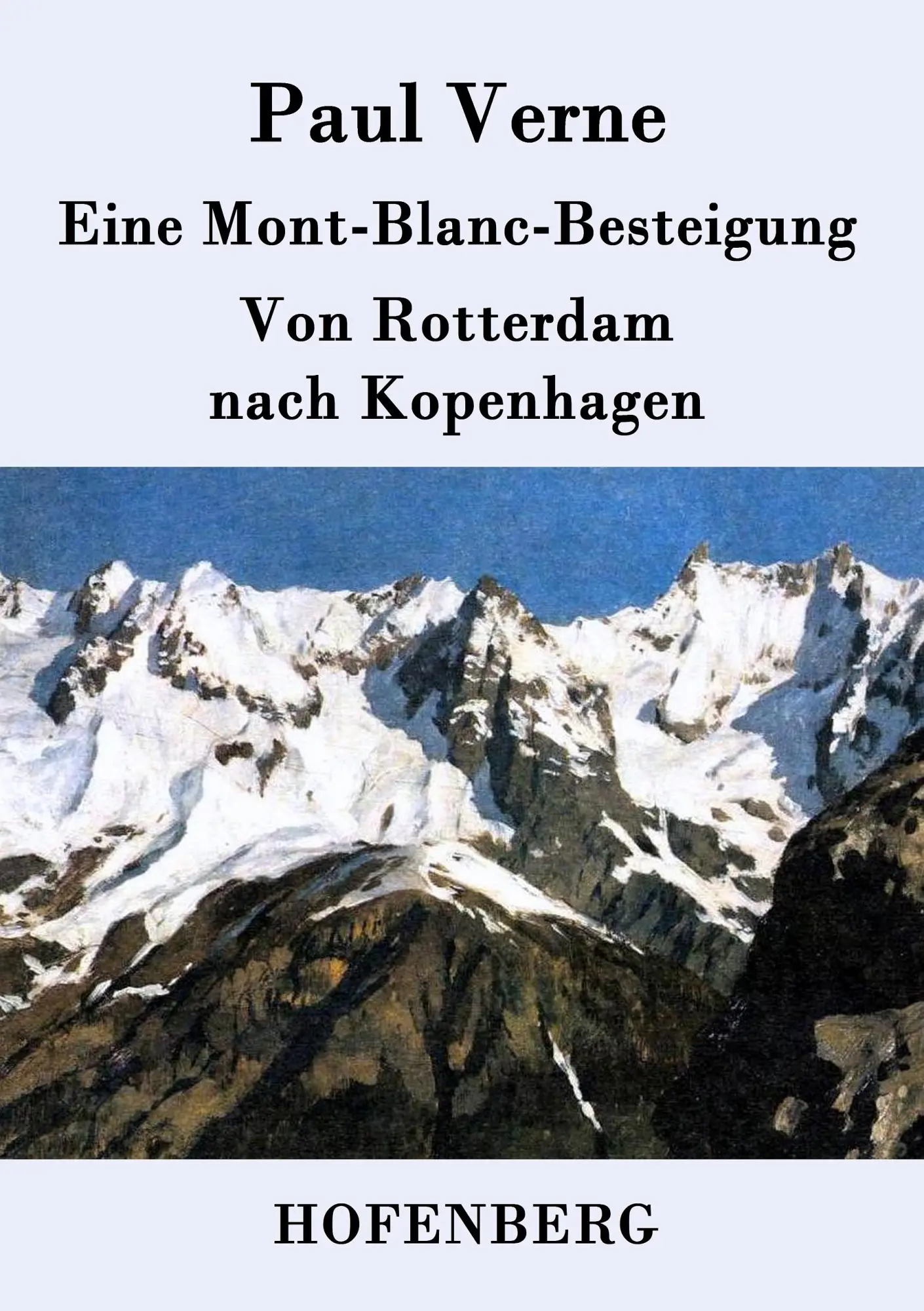 Cover: 9783843074148 | Eine Mont-Blanc-Besteigung / Von Rotterdam nach Kopenhagen | Verne