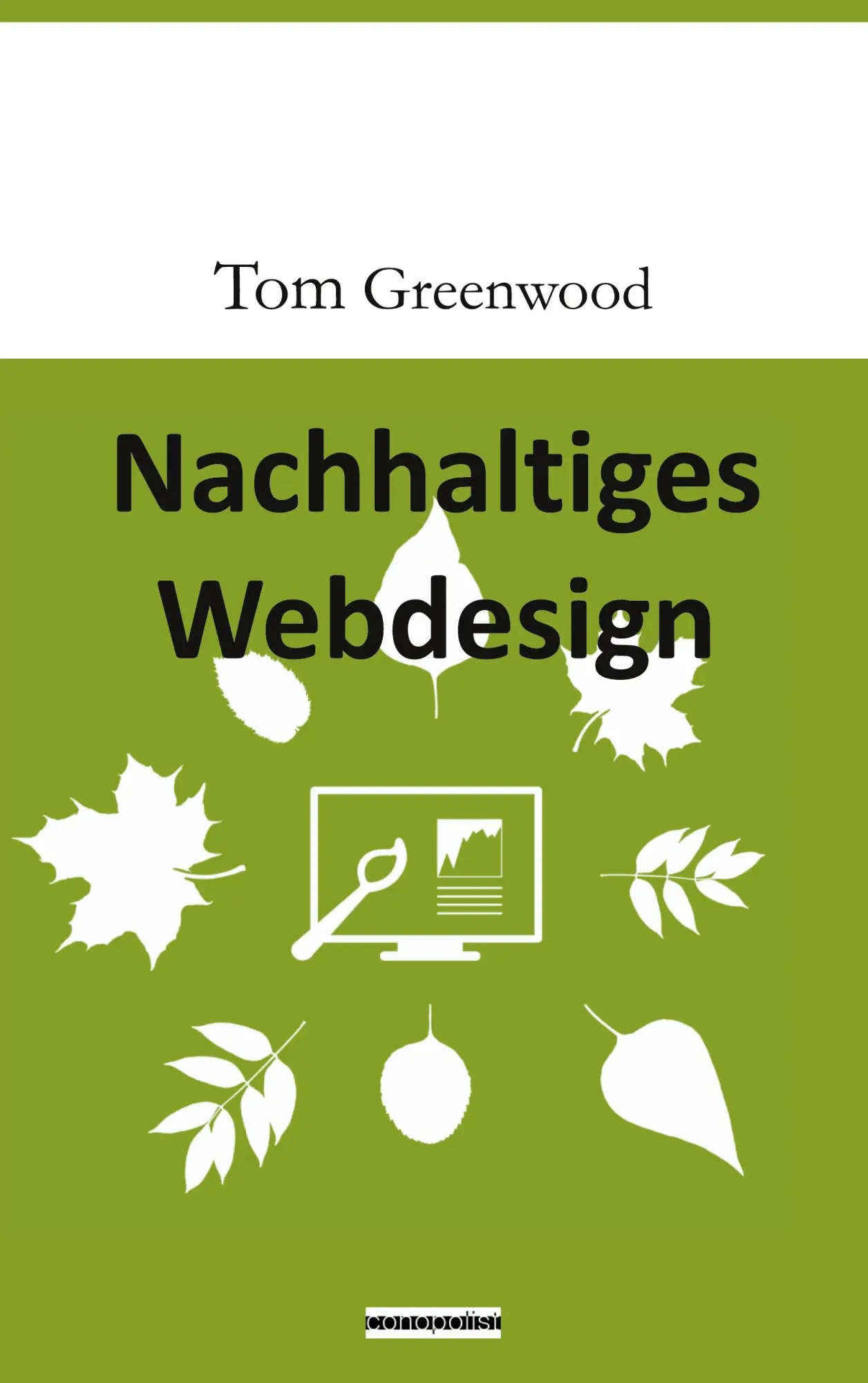 Cover: 9783982364148 | Nachhaltiges Webdesign | Tom Greenwood | Taschenbuch | 130 S. | 2021