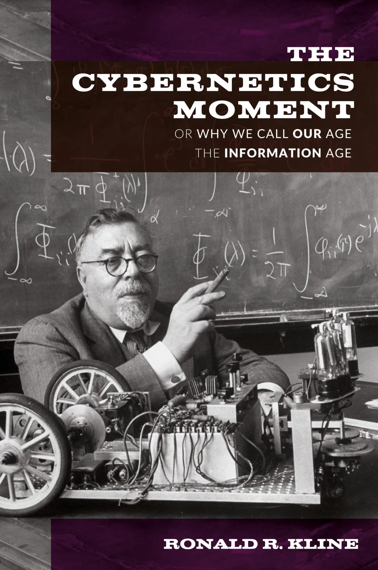 Cover: 9781421424248 | Cybernetics Moment | Or Why We Call Our Age the Information Age | Buch