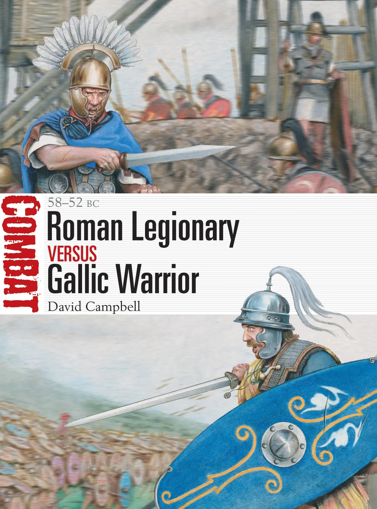 Cover: 9781472844248 | Roman Legionary Vs Gallic Warrior | 58-52 BC | David Campbell | Buch