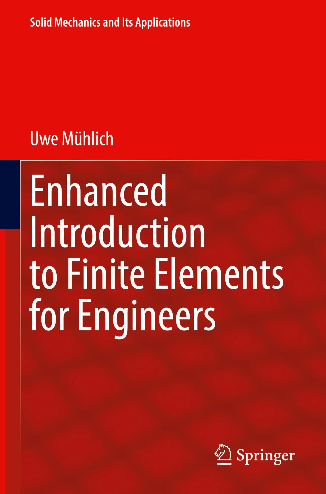 Cover: 9783031304248 | Enhanced Introduction to Finite Elements for Engineers | Uwe Mühlich