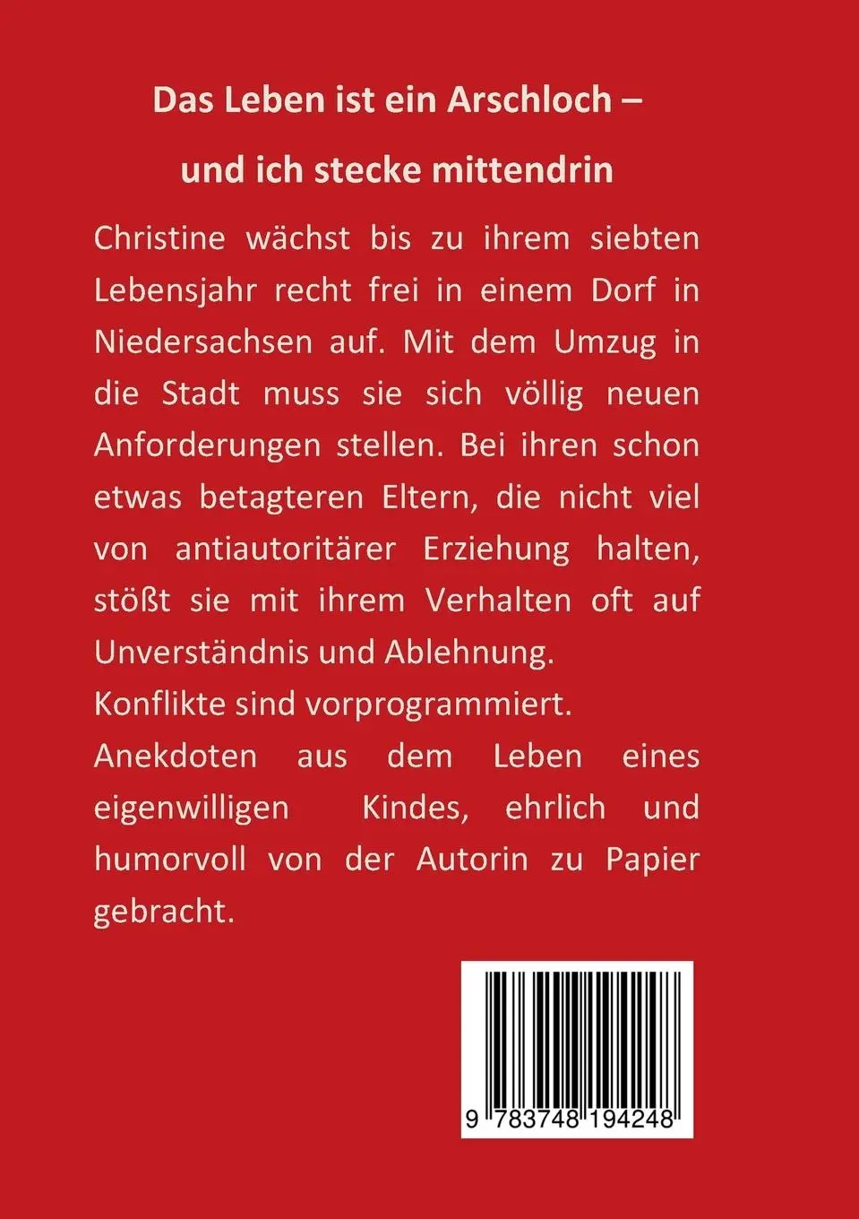 Rückseite: 9783748194248 | Das Leben ist ein Arschloch - und ich stecke mittendrin | Erdic | Buch