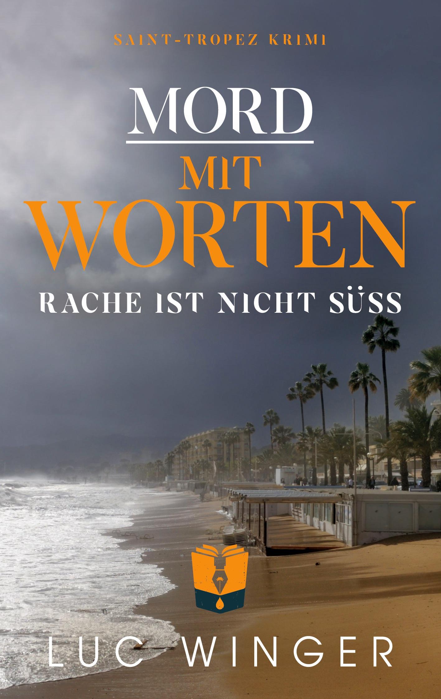 Cover: 9783755714248 | Mord mit Worten | Rache ist nicht süß | Luc Winger | Taschenbuch