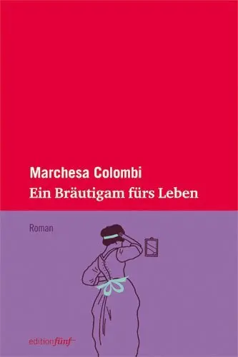 Cover: 9783942374248 | Ein Bräutigam fürs Leben | Roman | Marchesa Colombi | Buch | 136 S.