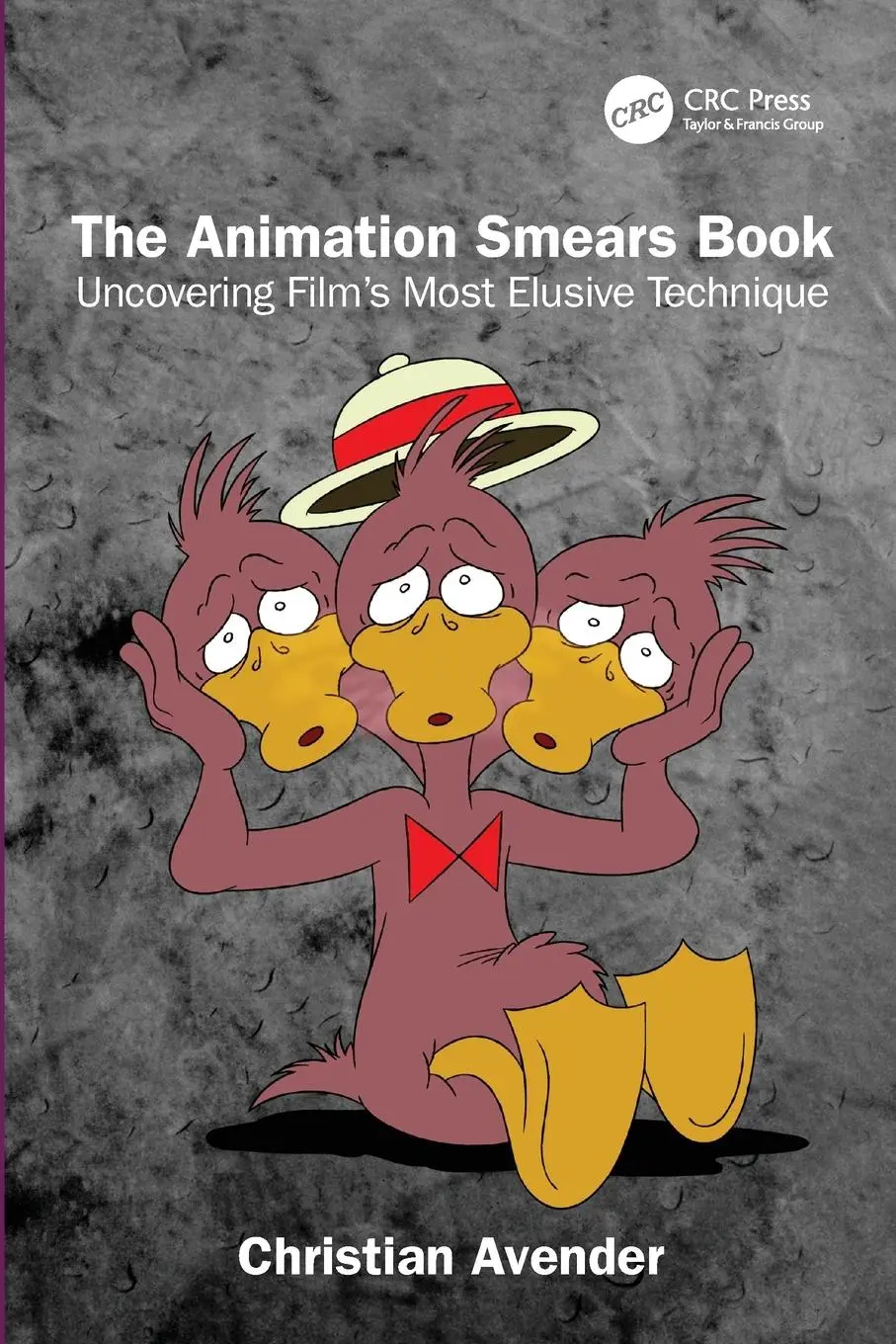 Cover: 9781032724348 | The Animation Smears Book | Uncovering Film's Most Elusive Technique