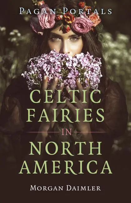 Cover: 9781803414348 | Pagan Portals - Celtic Fairies in North America | Morgan Daimler