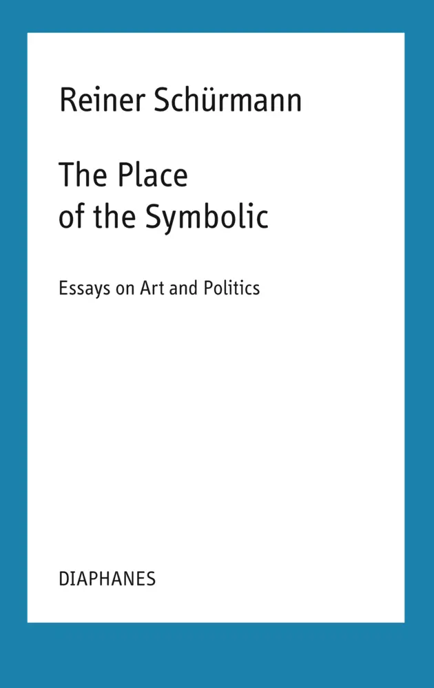 Cover: 9783035804348 | The Place of the Symbolic | Essays on Art and Politics | Schürmann