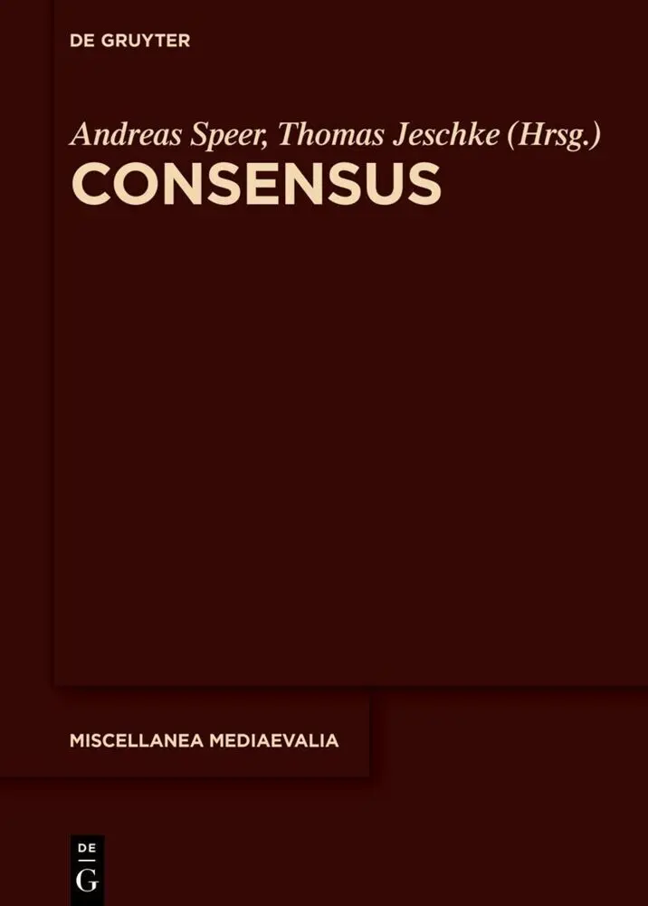 Cover: 9783111414348 | Consensus | Andreas Speer (u. a.) | Buch | XX | Deutsch | 2024