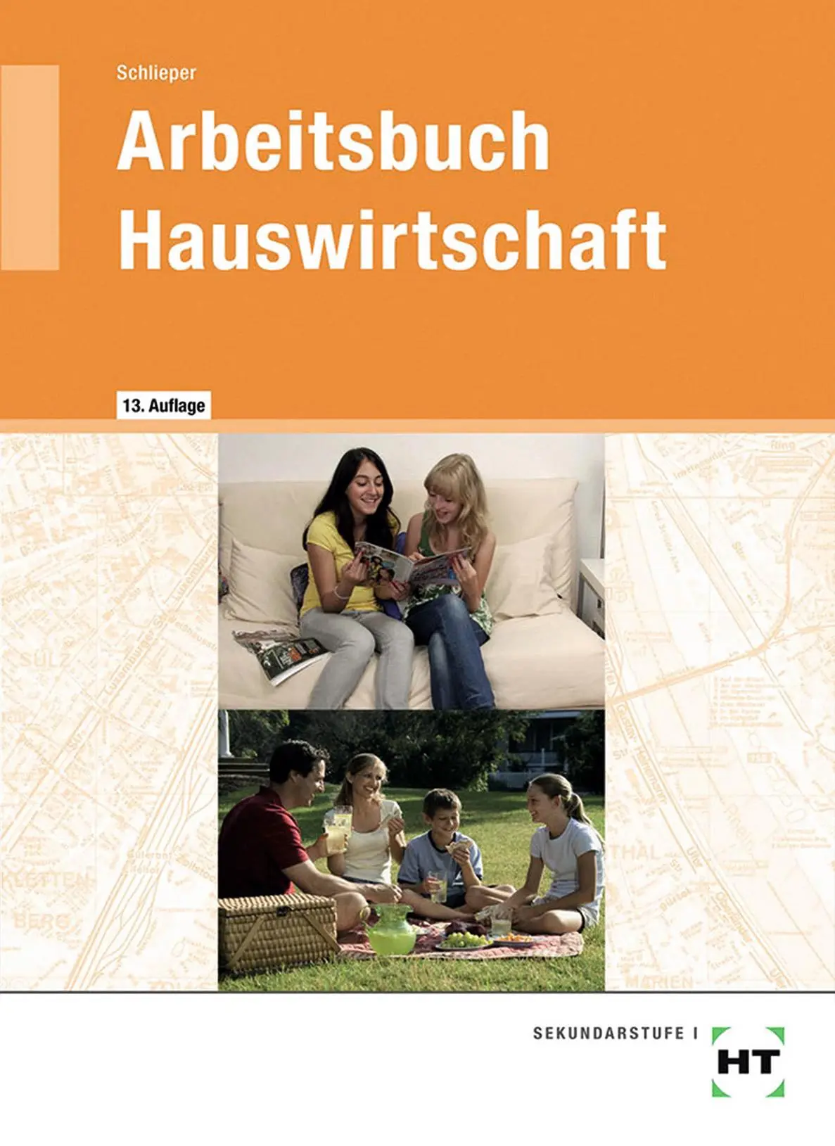 Cover: 9783582074348 | Arbeitsbuch Hauswirtschaft | 7.-10. Jahrgangsstufe | Schlieper | Buch