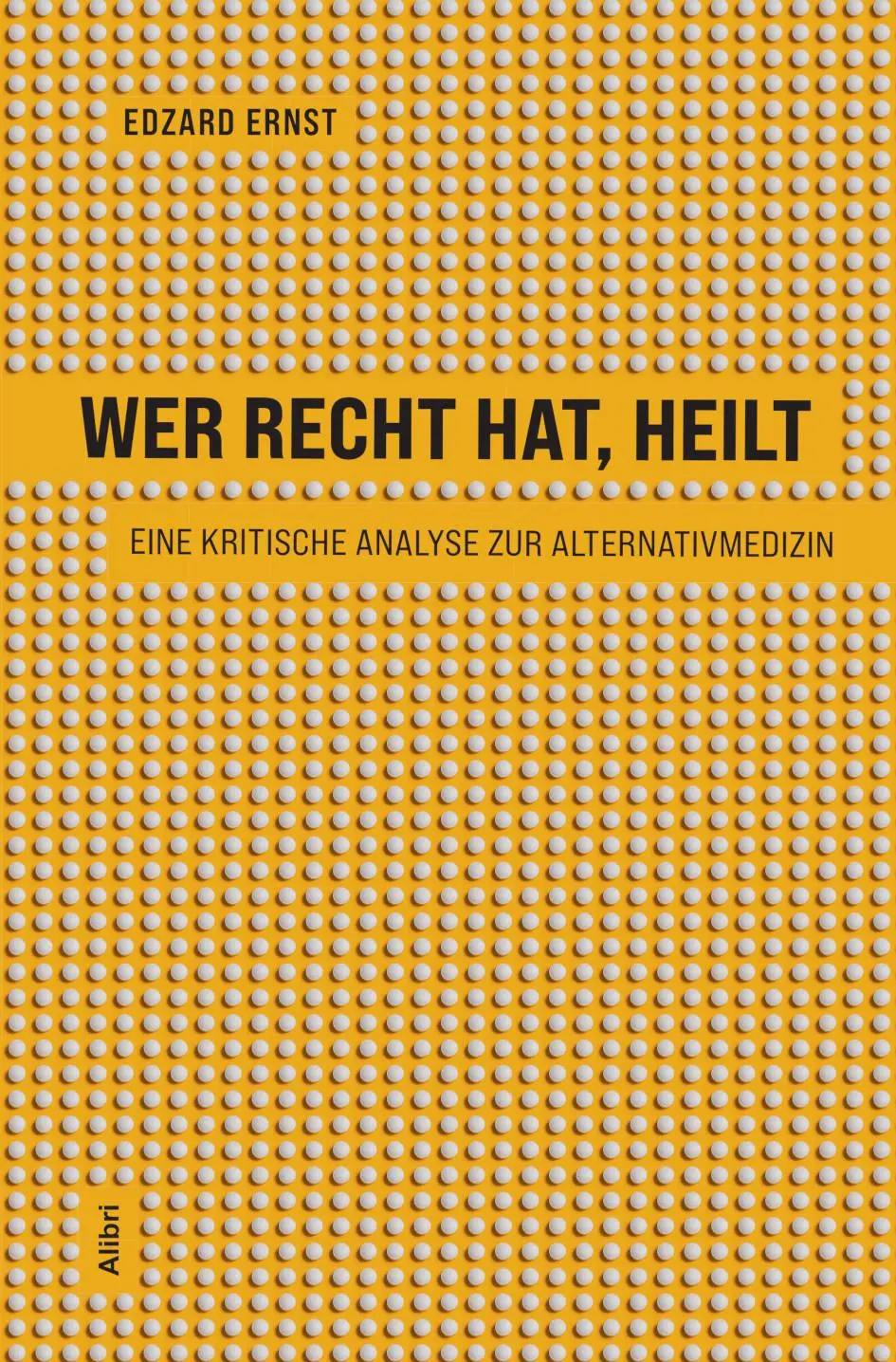 Cover: 9783865694348 | Wer recht hat, heilt | Eine kritische Analyse zur Alternativmedizin