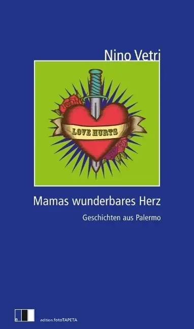 Cover: 9783940524348 | Mamas wunderbares Herz | Geschichten aus Palermo | Nino Vetri | Buch