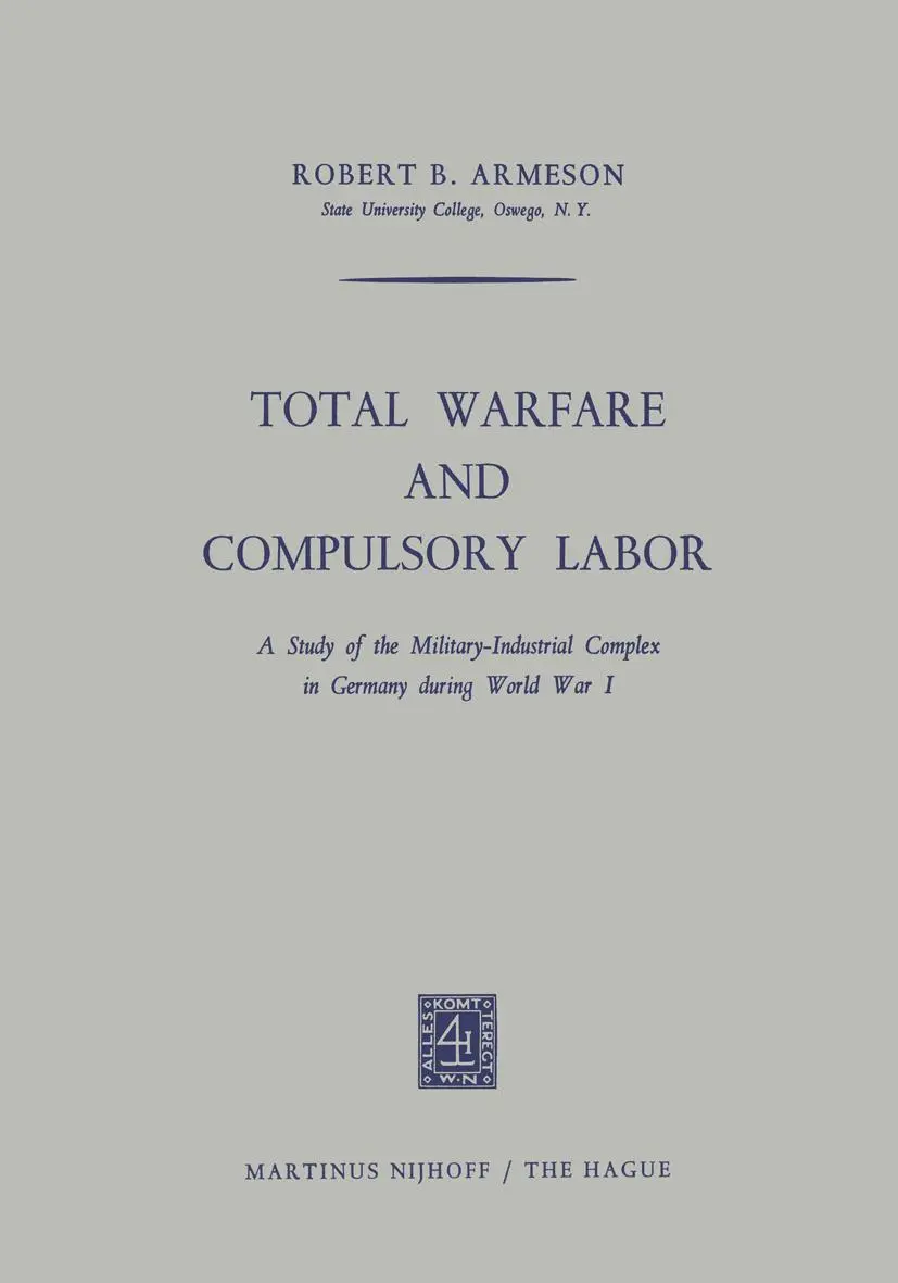 Cover: 9789401504348 | Total Warfare and Compulsory Labor | Robert B. Armeson | Taschenbuch