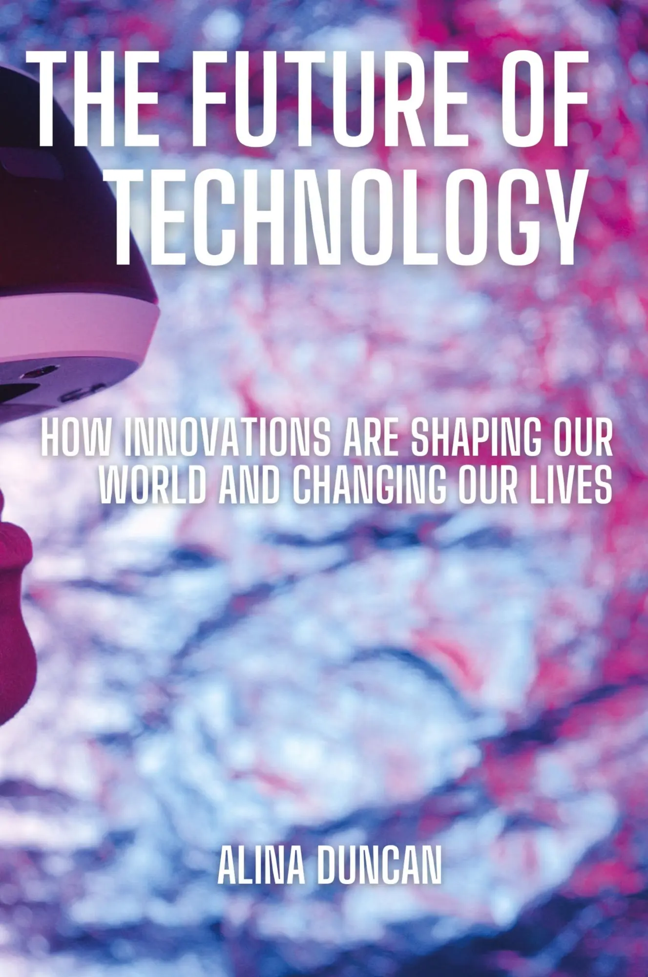 Cover: 9798330314348 | The Future of Technology | Alina Duncan | Taschenbuch | Englisch