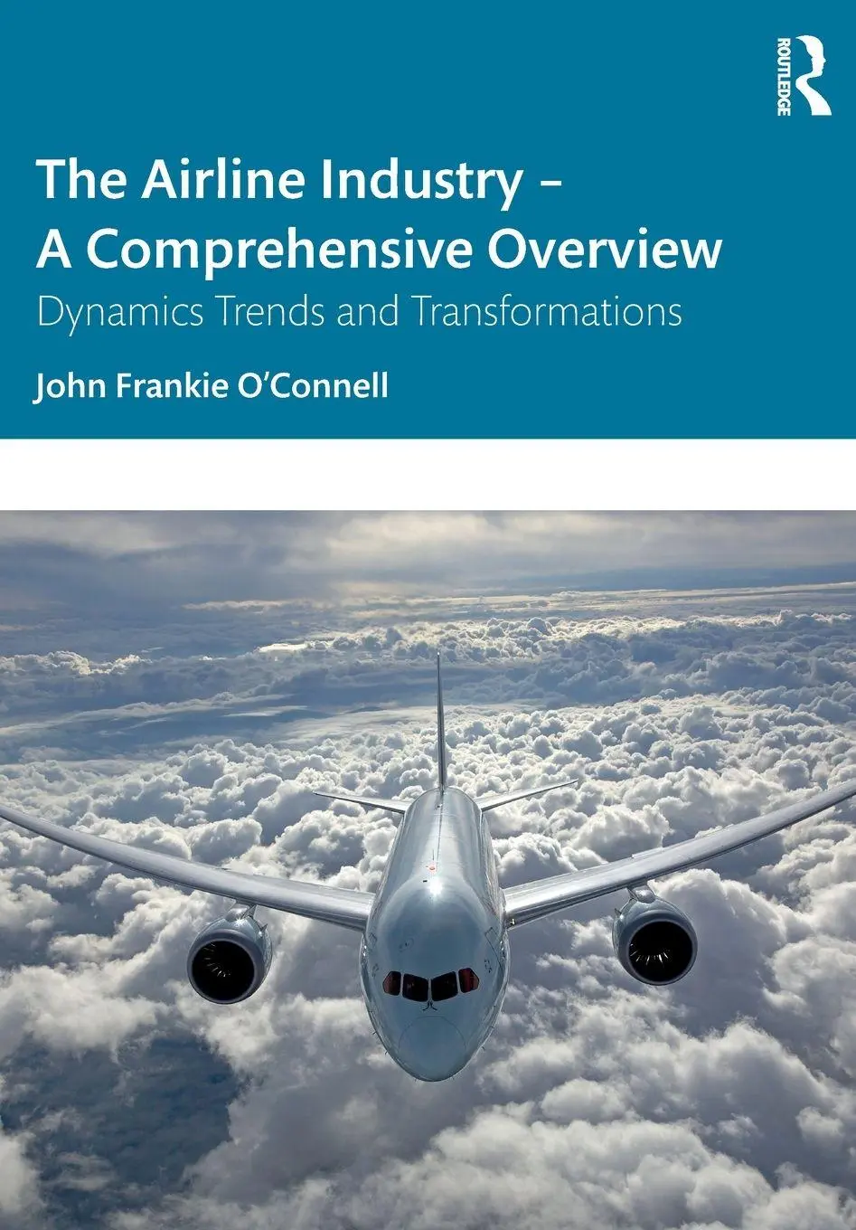 Cover: 9781032714448 | The Airline Industry - A Comprehensive Overview | O'Connell | Buch