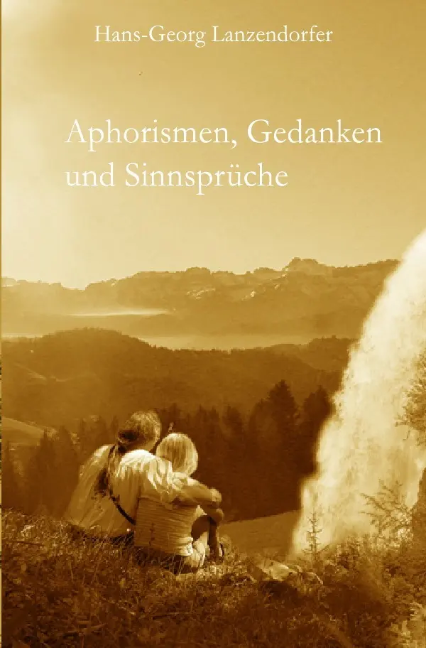 Cover: 9783746714448 | Aphorismen, Gedanken und Sinnsprüche | Hans-Georg Lanzendorfer | Buch