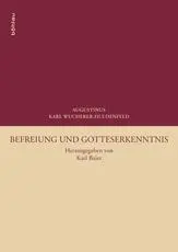 Cover: 9783205784548 | Befreiung und Gotteserkenntnis | Karl A. Wucherer-Huldenfeld | Buch