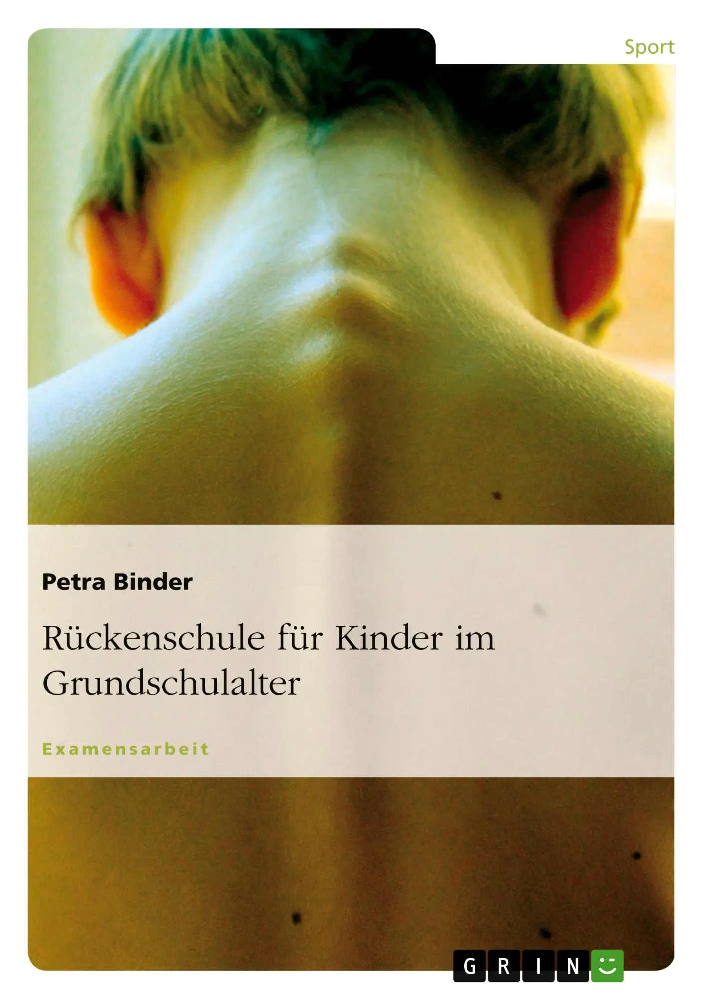 Cover: 9783638724548 | Rückenschule für Kinder im Grundschulalter | Petra Binder | Buch