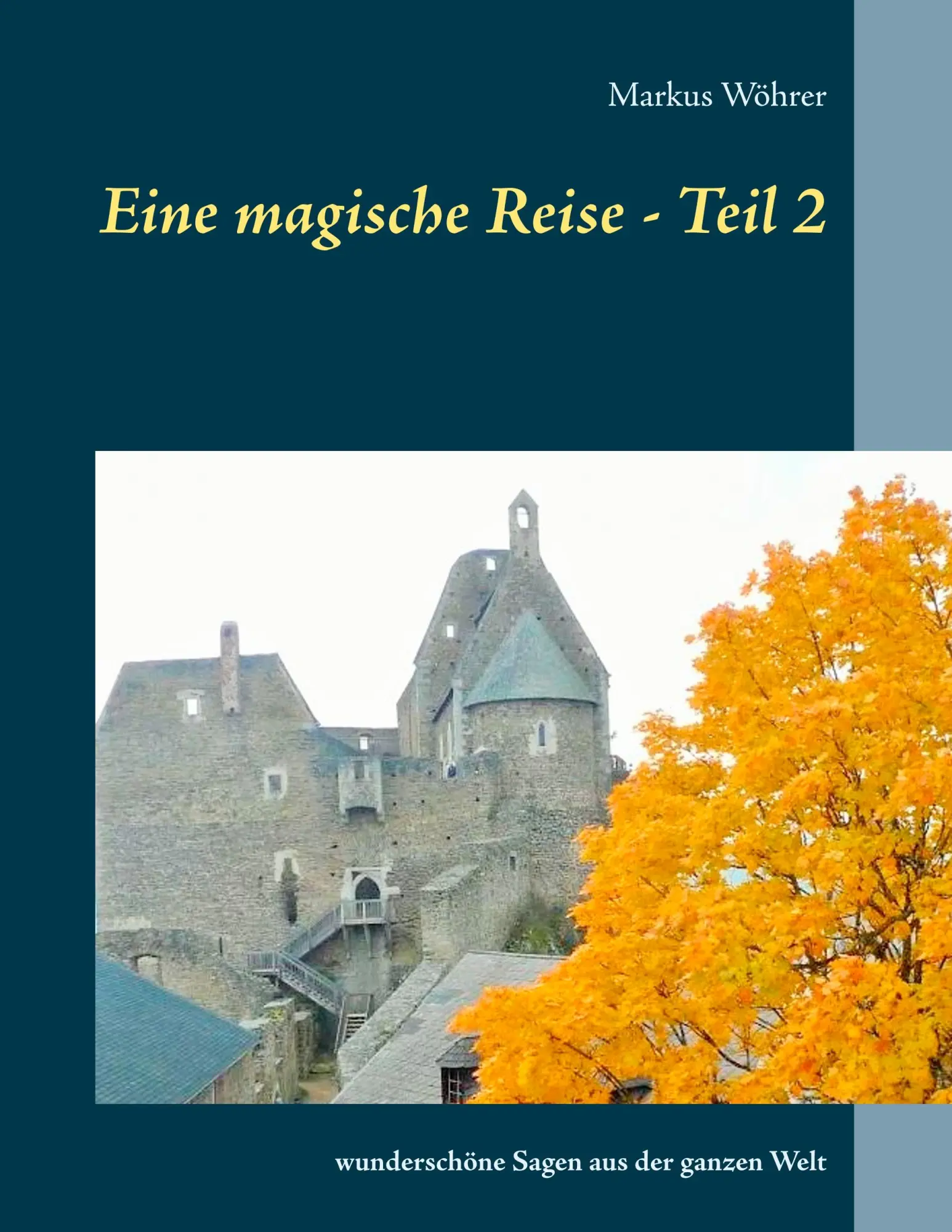 Cover: 9783738644548 | Eine magische Reise - Teil 2 | wunderschöne Sagen aus der ganzen Welt