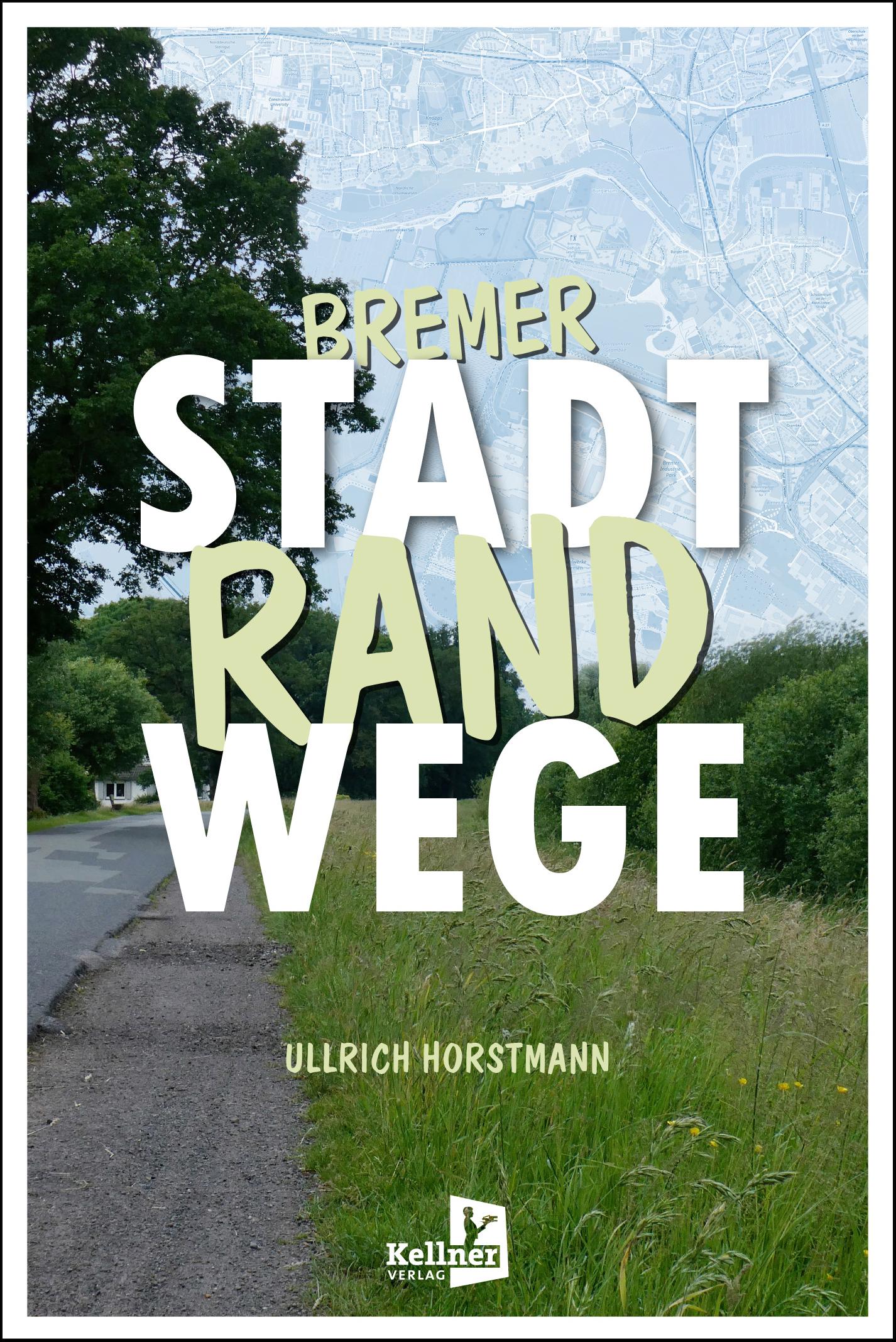 Cover: 9783956514548 | Bremer Stadtrandwege | Ullrich Horstmann | Taschenbuch | Spiralbindung