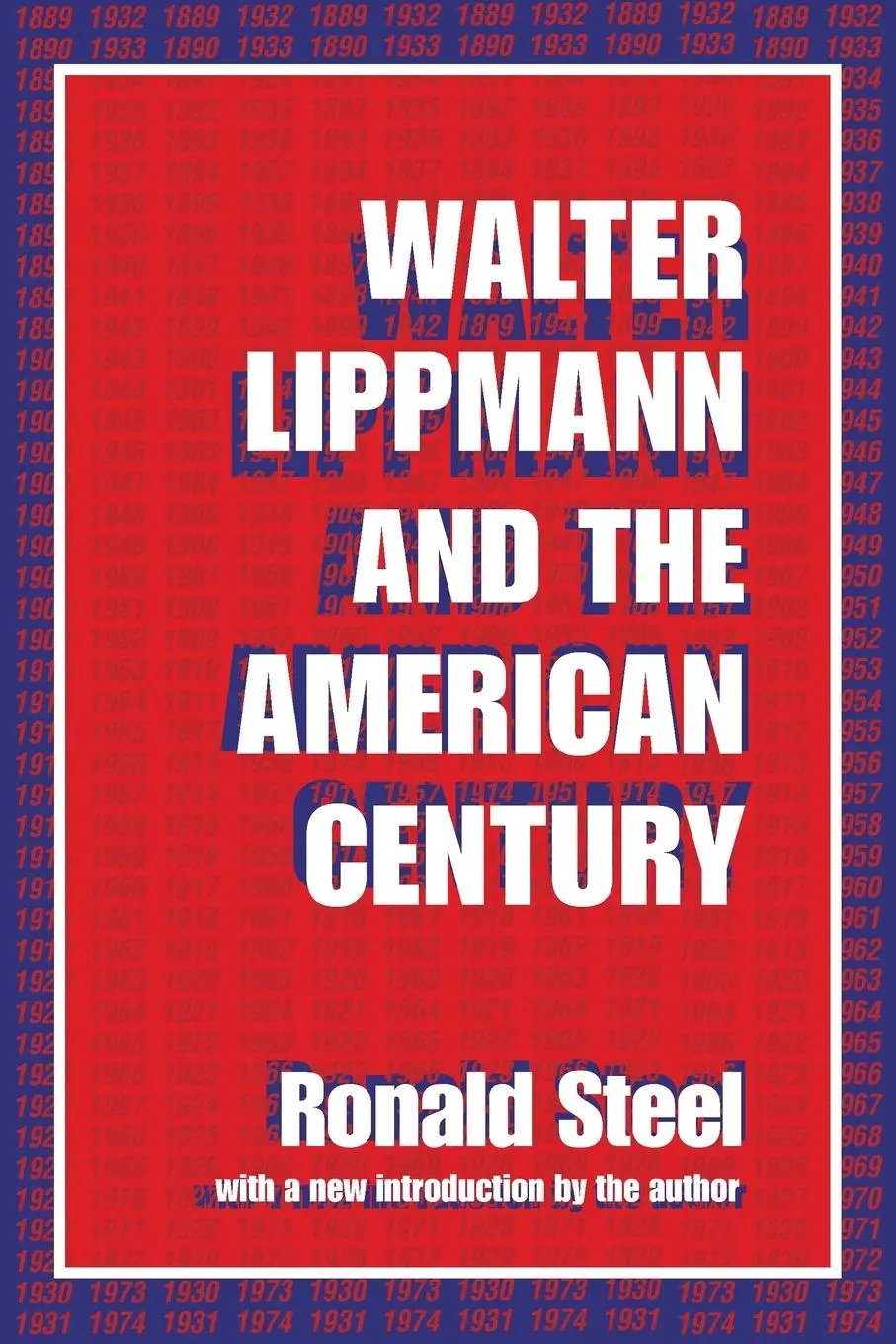 Cover: 9780765804648 | Walter Lippmann and the American Century | Ronald Steel | Taschenbuch