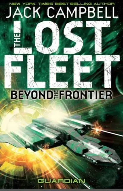 Cover: 9781781164648 | Lost Fleet | Beyond the Frontier- Guardian Book 3 | Jack Campbell