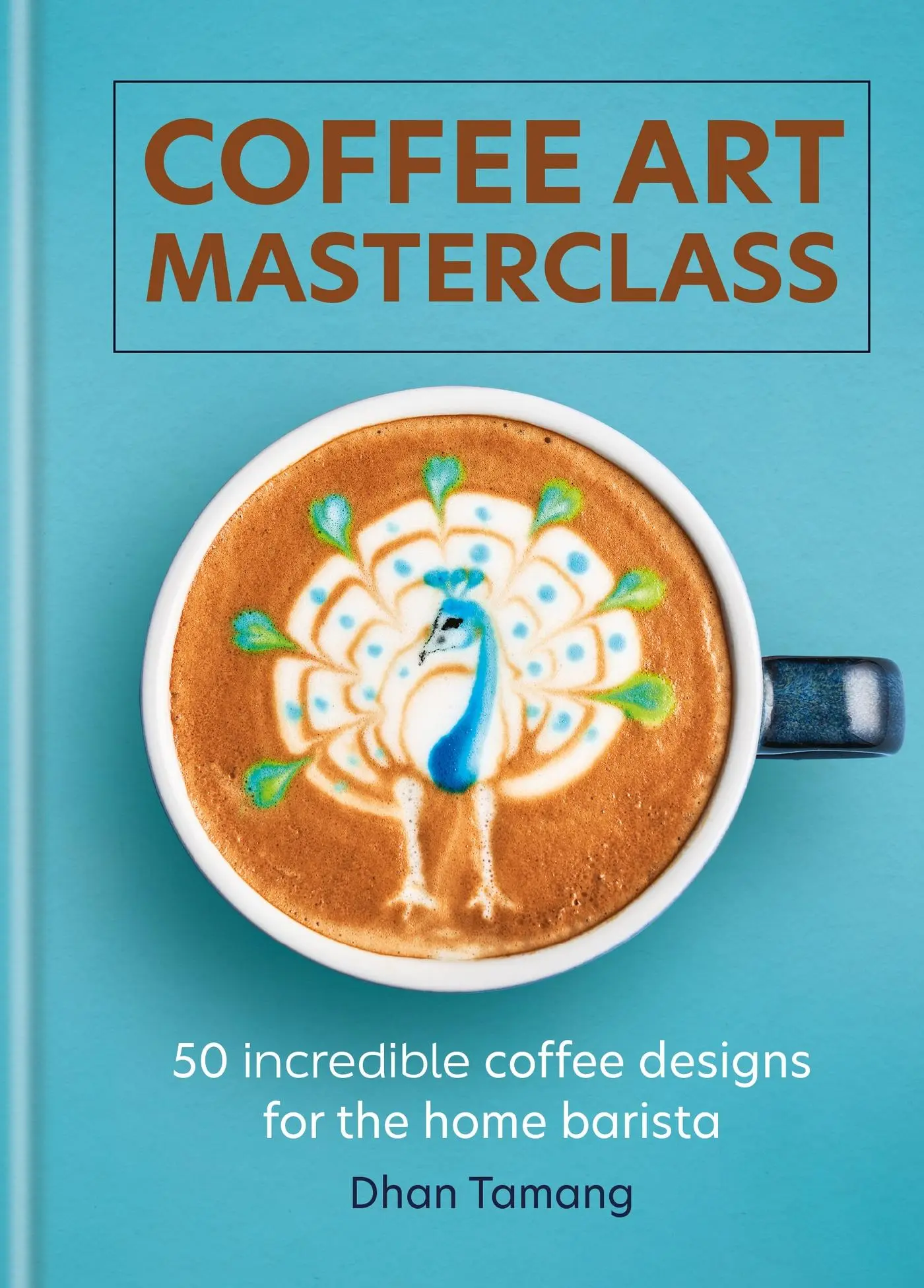 Cover: 9781788404648 | Coffee Art Masterclass | Dhan Tamang | Buch | 128 S. | Englisch | 2024