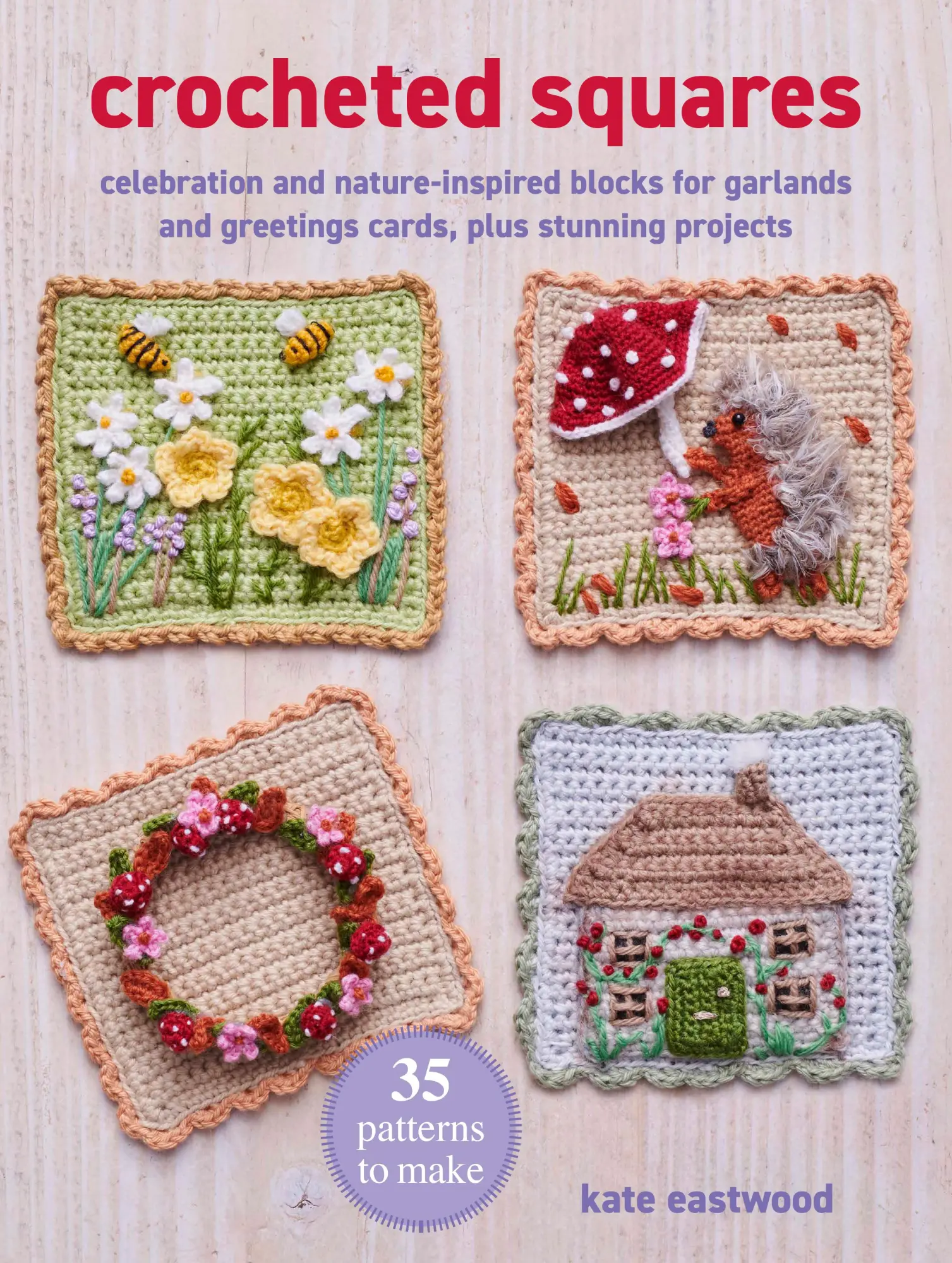 Cover: 9781800654648 | Crocheted Squares: 35 patterns to make | Kate Eastwood | Taschenbuch